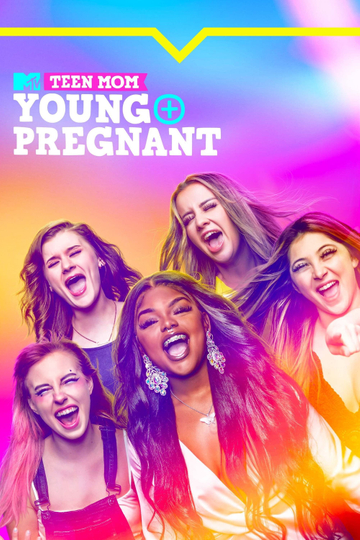 Teen Mom: Young + Pregnant Poster