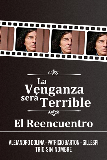 La Venganza será Terrible  El Reencuentro