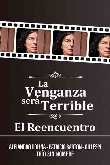 La Venganza será Terrible  El Reencuentro Poster