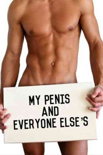 My Penis and Everyone Elses Poster