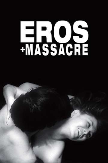Eros + Massacre Poster