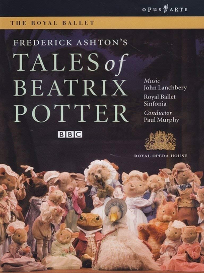 Tales of Beatrix Potter (The Royal Ballet) Poster