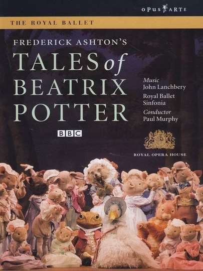Tales of Beatrix Potter The Royal Ballet