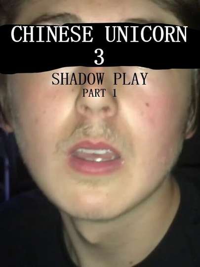 Chinese Unicorn 3 Shadow Play  Part 1