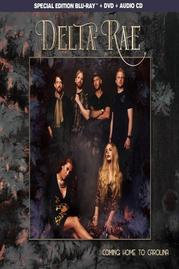 Delta Rae  Coming Home To Carolina Poster