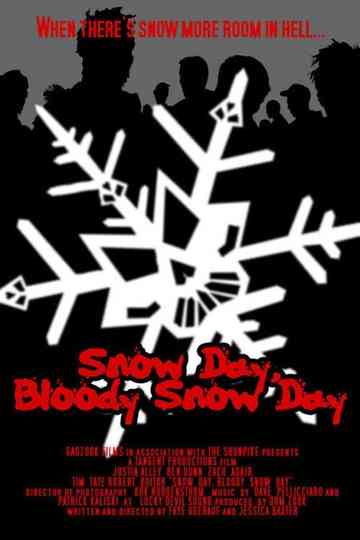 Snow Day, Bloody Snow Day