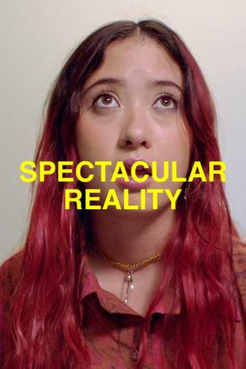 Spectacular Reality Poster