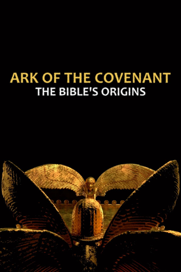 Ark of the Covenant: The Bible’s Origins Poster