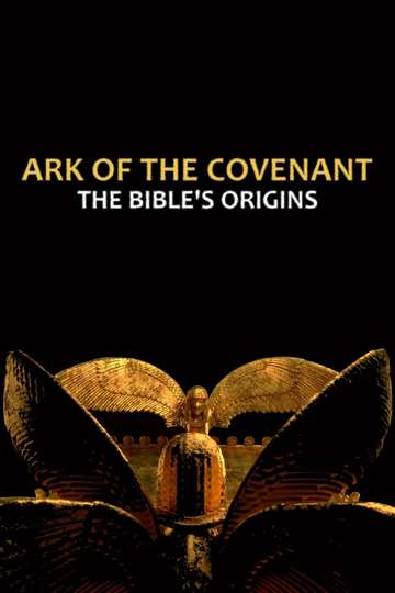 Ark of the Covenant The Bibles Origins Poster