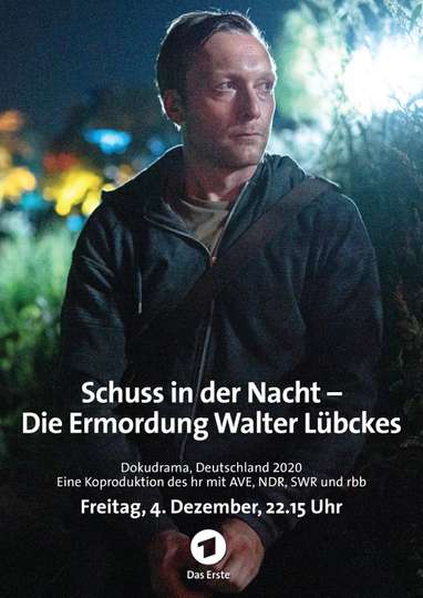 Schuss in der Nacht  Die Ermordung Walter Lübckes Poster
