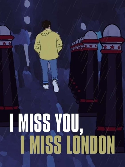 I Miss You I Miss London