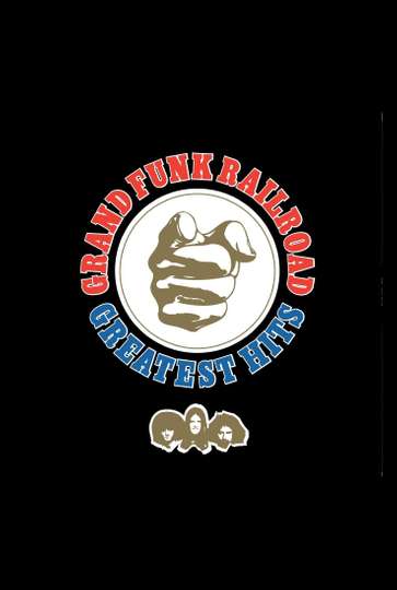 Grand Funk Railroad Greatest Hits Poster
