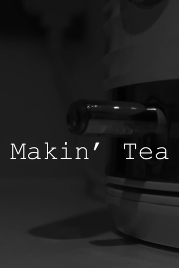 Makin Tea Poster