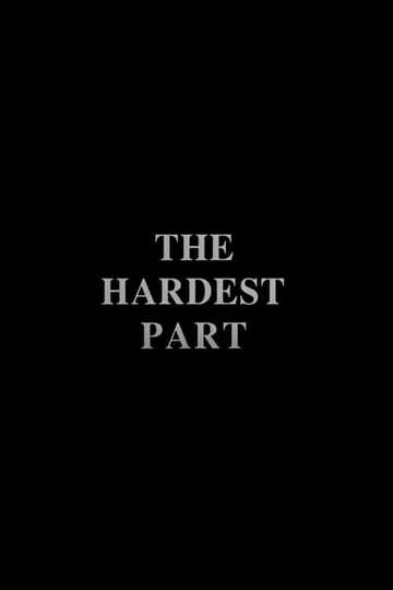 The Hardest Part