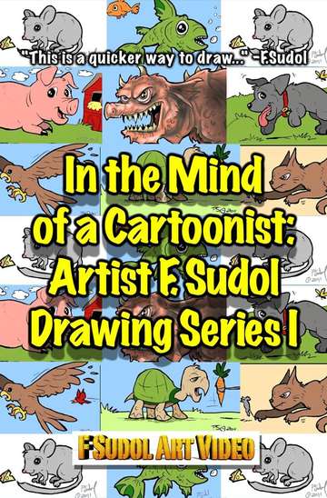 In the Mind of a Cartoonist Artist F Sudol Drawing Series I