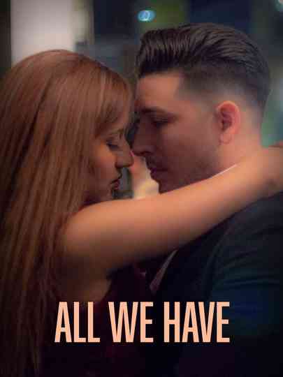 All We Have Poster