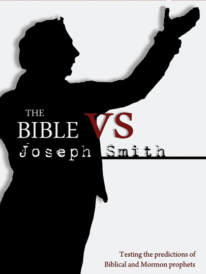 The Bible vs Joseph Smith