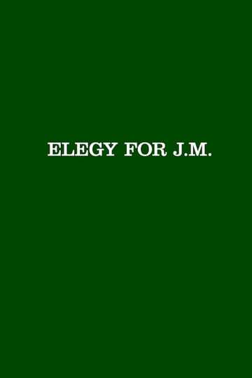 Elegy for JM