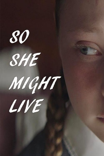 So She Might Live Poster