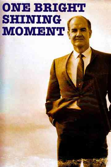 One Bright Shining Moment: The Forgotten Summer of George McGovern