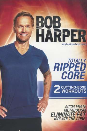 Bob Harper Totally Ripped Core 2  Ripped Core Quick Bonus Poster