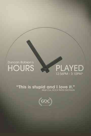 Hours Played 12:56pm - 3:10pm Poster