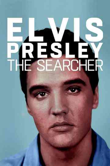 Elvis Presley: The Searcher poster