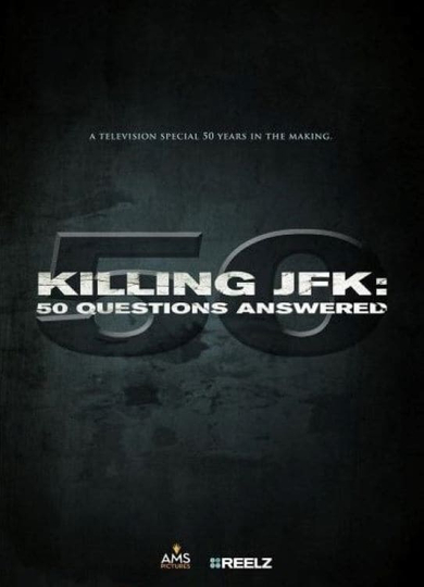 Killing JFK 50 Questions Answered Poster