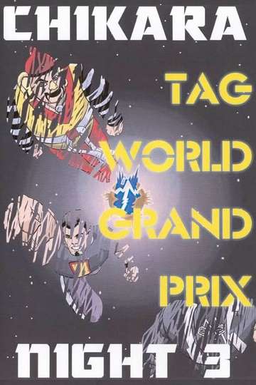 CHIKARA Tag World Grand Prix 2005  Night 3 Poster