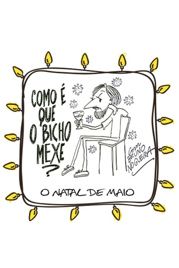 Como é que o Bicho Mexe  O Natal de Maio