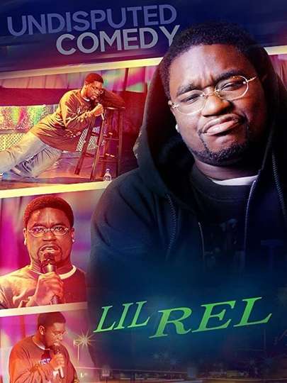 Lil Rel  Undisputed Comedy