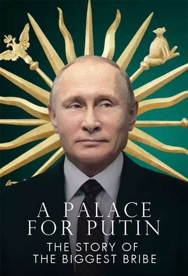 Putins Palace History of Worlds Largest Bribe Poster