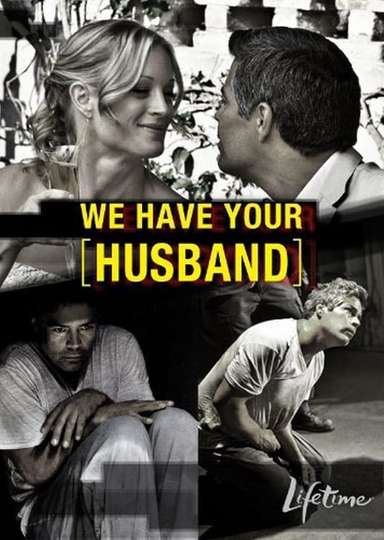 We Have Your Husband Poster
