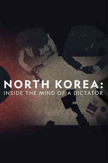 North Korea: Inside The Mind of a Dictator