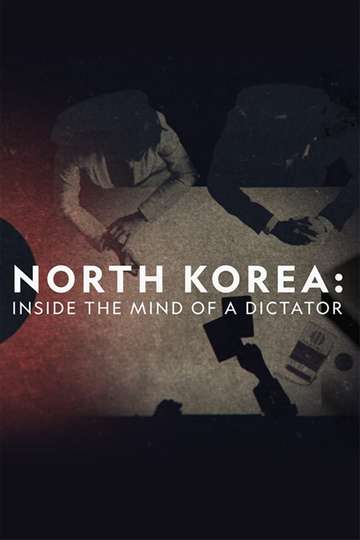 North Korea: Inside The Mind of a Dictator Poster