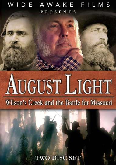 August Light Wilsons Creek and the Battle for Missouri