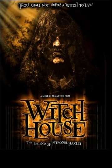 Witch House The Legend of Petronel Haxley