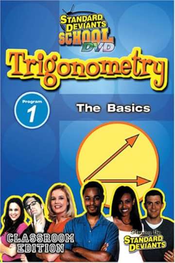 Standard Deviants School: Trigonometry, Module 1 - The Basics Poster