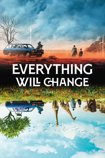 Everything Will Change Poster