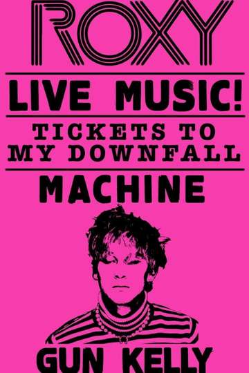 Machine Gun Kelly  Tickets to My Downfall Live at The Roxy Poster