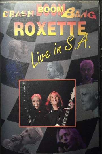 Roxette  Crash Boom Bang Live