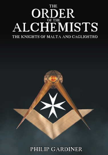 The Order of the Alchemists the Knights of Malta and Cagliostro