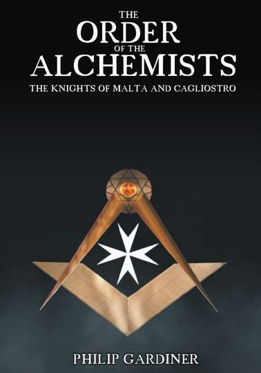 The Order of the Alchemists the Knights of Malta and Cagliostro