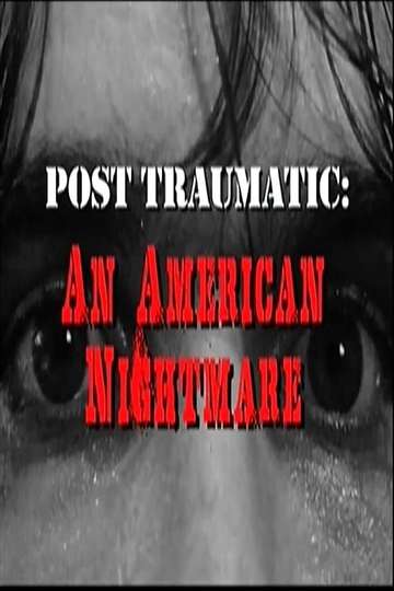 Post Traumatic: An American Nightmare Poster