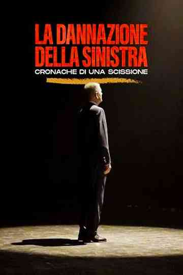 La dannazione della sinistra  Cronache di una scissione