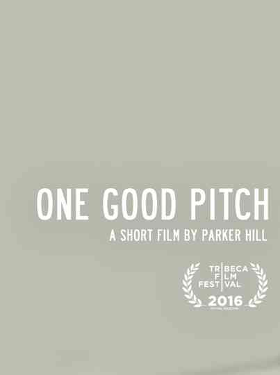 One Good Pitch