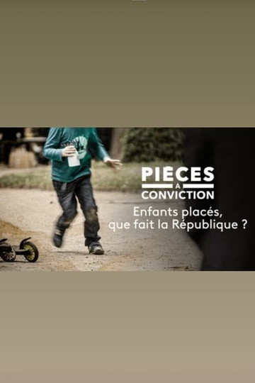 Enfants placés  que fait la République 