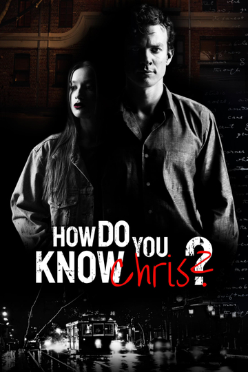 How Do You Know Chris? Poster