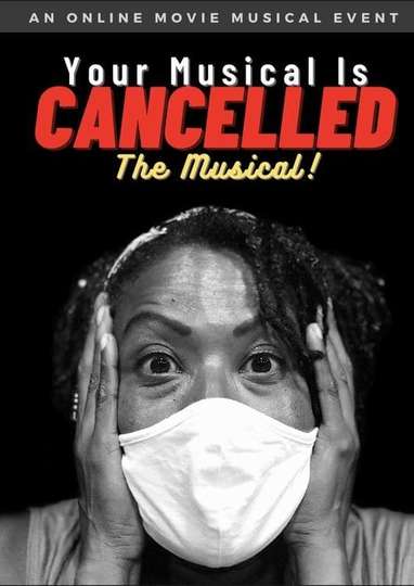 Your Musical is Cancelled The Musical Poster