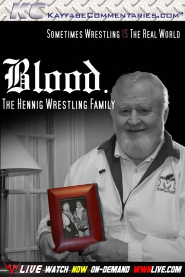 Blood The Hennig Wrestling Family